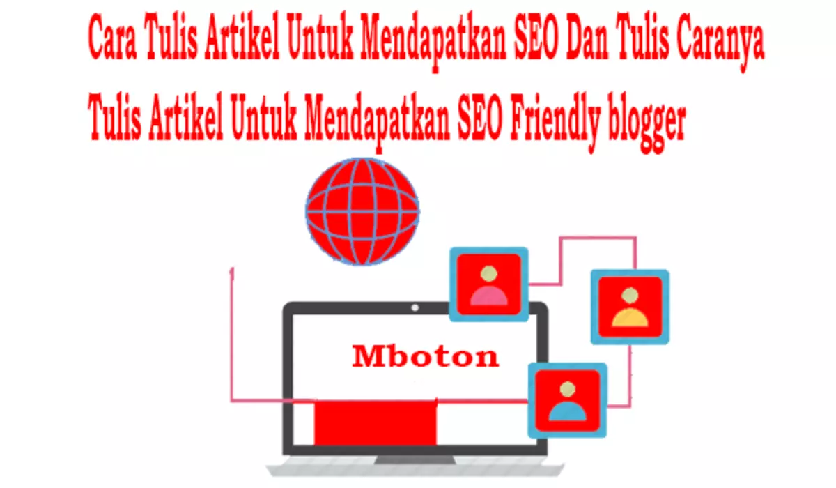 Cara Tulis Artikel Untuk Mendapatkan SEO Friendly