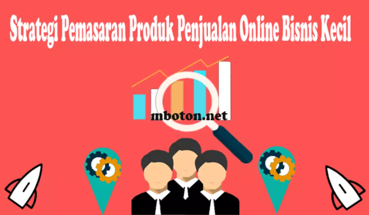 Strategi Pemasaran Produk Penjualan Online Bisnis Kecil