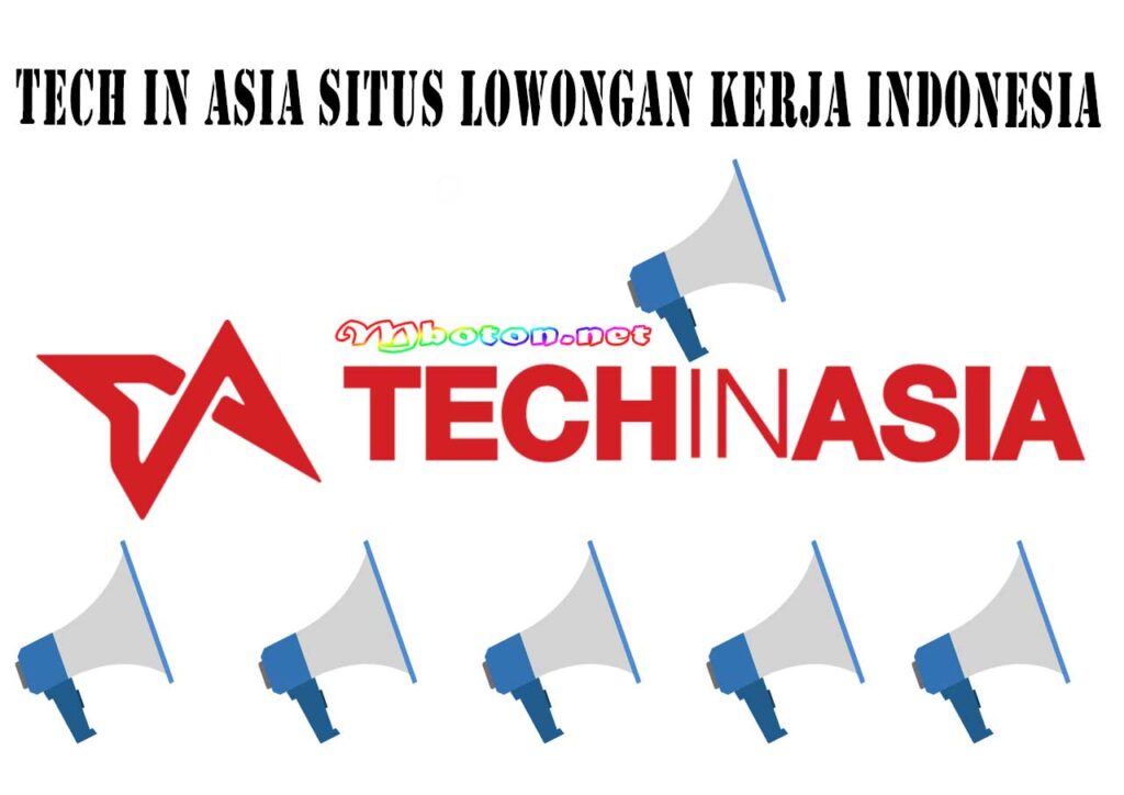 Tech in Asia Situs Lowongan Kerja Indonesia