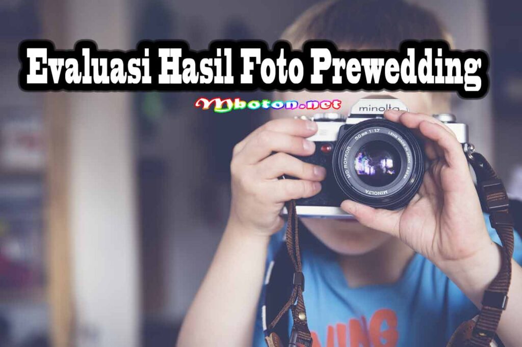 Evaluasi Hasil Foto Prewedding