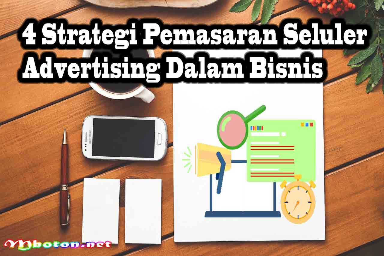 4 Strategi Pemasaran Seluler Advertising Dalam Bisnis