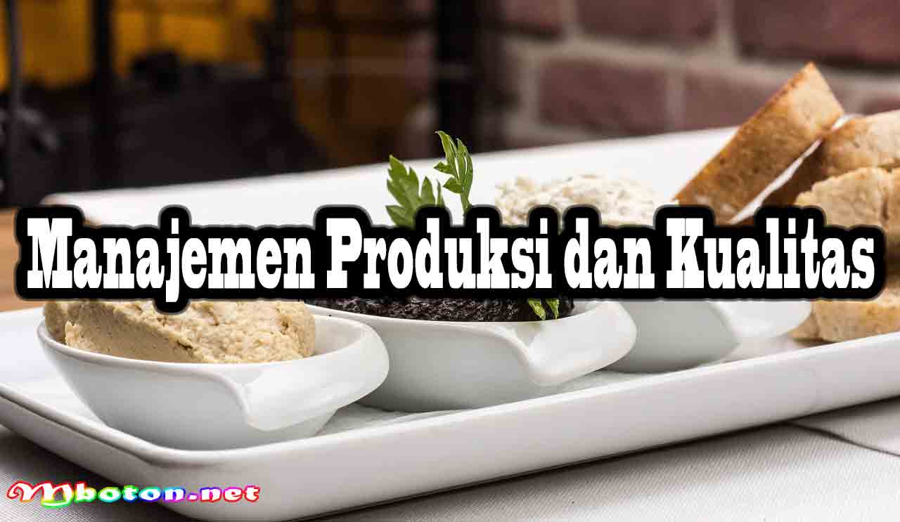 Manajemen Produksi dan Kualitas