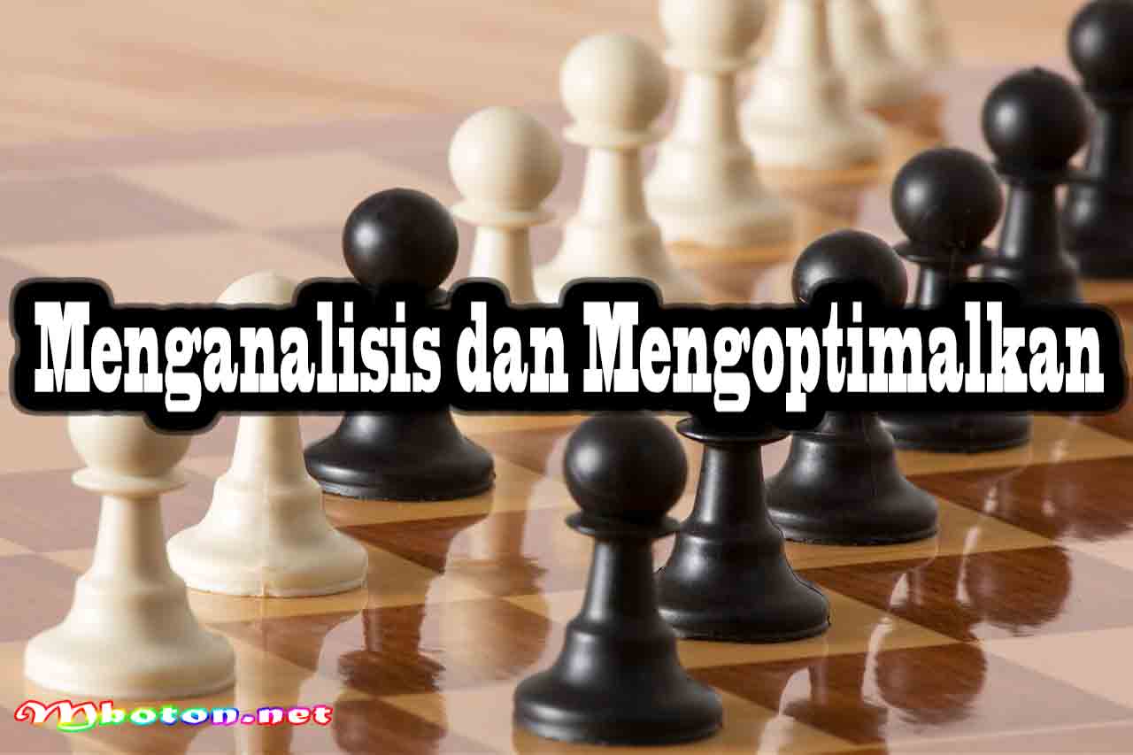 Menganalisis dan Mengoptimalkan