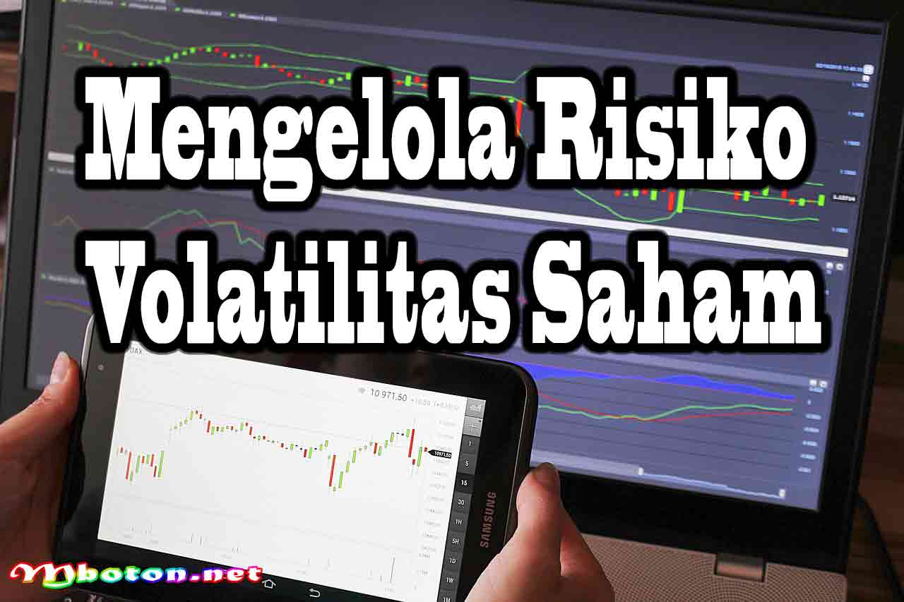 Mengelola Risiko Volatilitas Saham