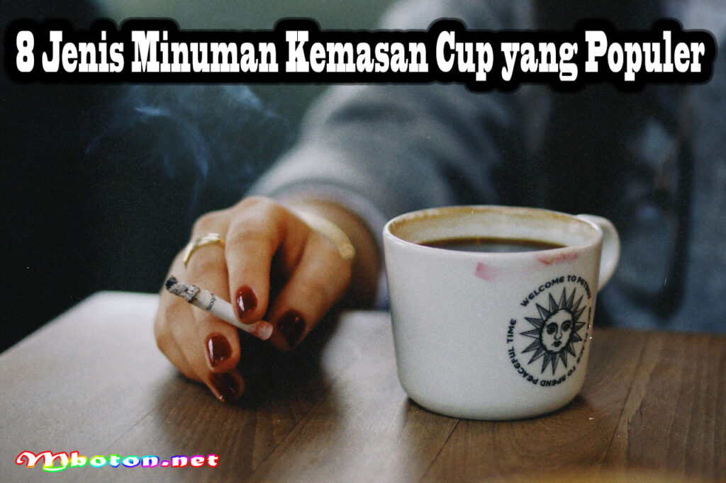 8 Jenis Minuman Kemasan Cup yang Populer