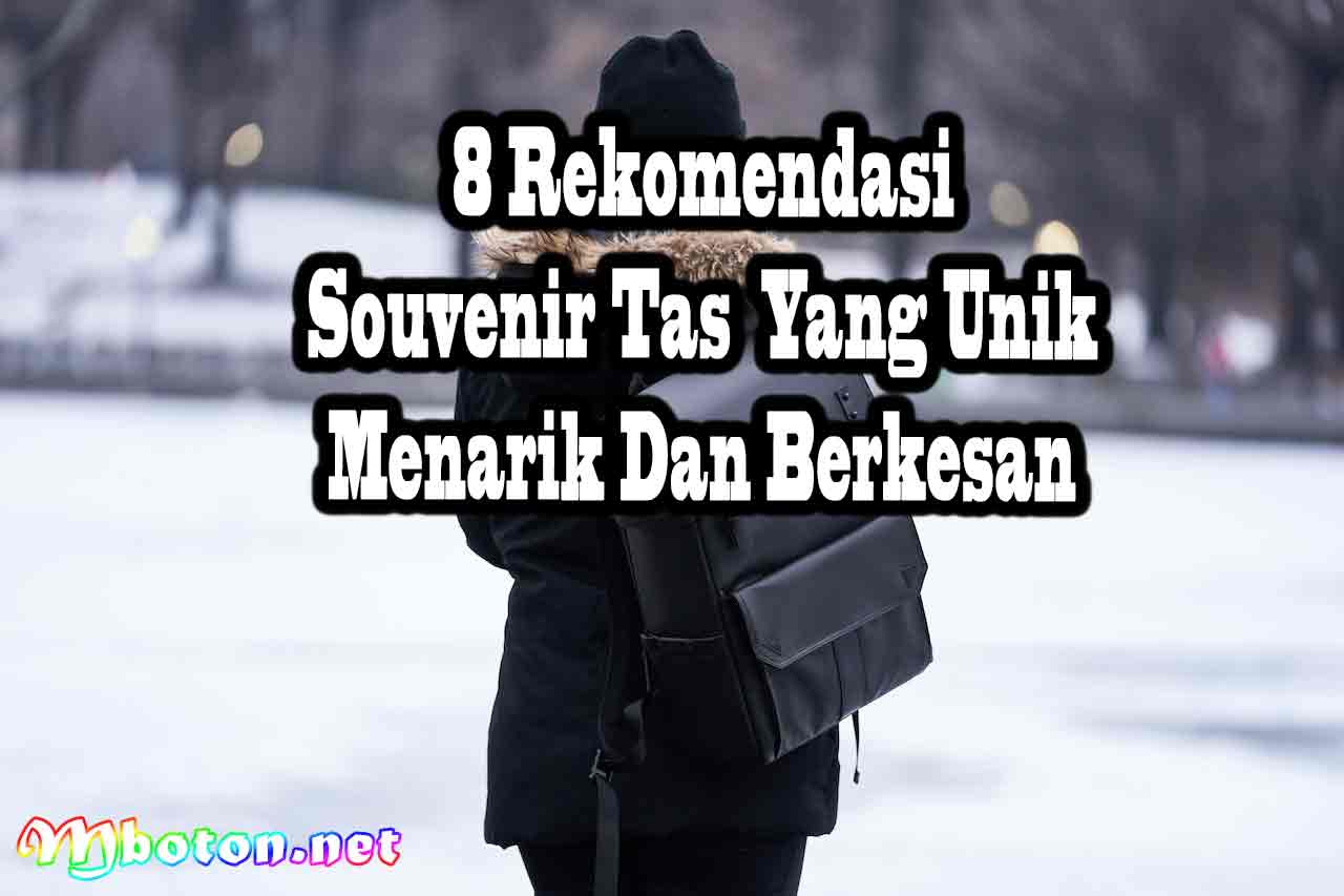 8 Rekomendasi Souvenir Tas Yang Unik Menarik Dan Berkesan
