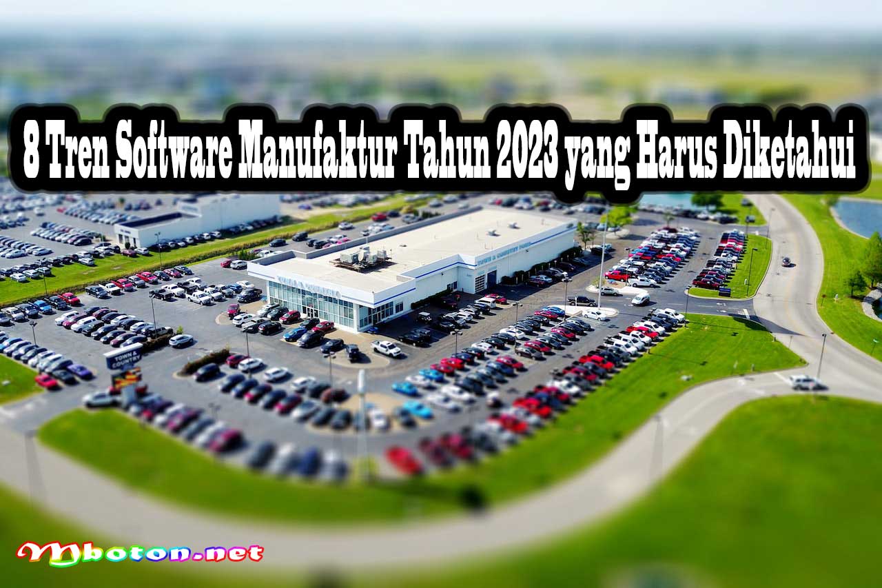 8 Tren Software Manufaktur Tahun 2025 yang Harus Diketahui