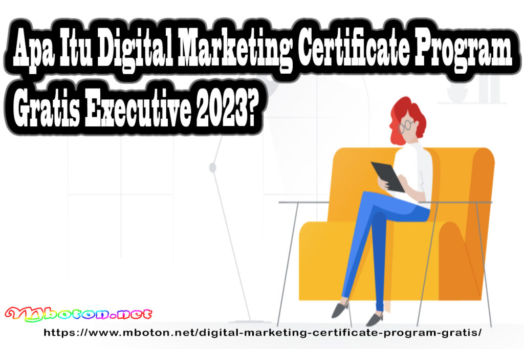Apa Itu Digital Marketing Certificate Program Gratis 