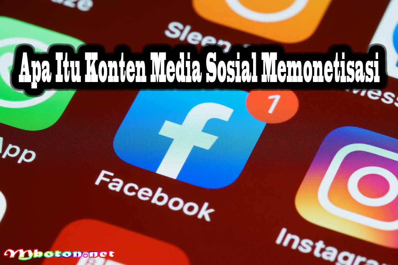 Apa Itu Konten Media Sosial Memonetisasi
