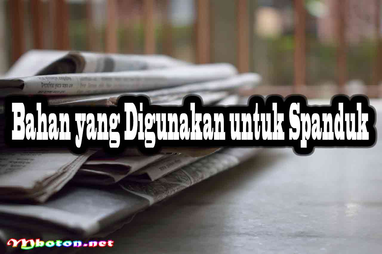 Bahan yang Digunakan untuk Spanduk