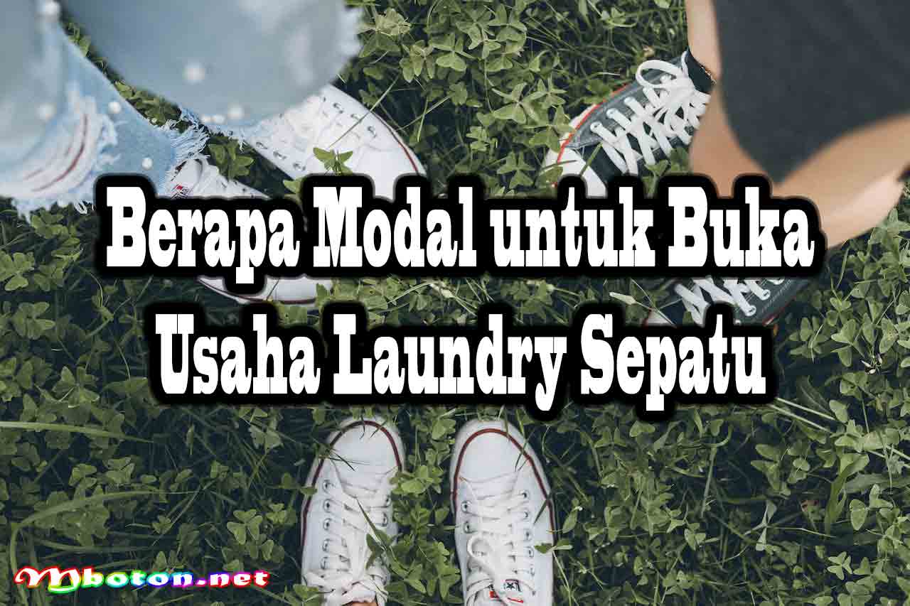 Berapa Modal untuk Buka Usaha Laundry Sepatu