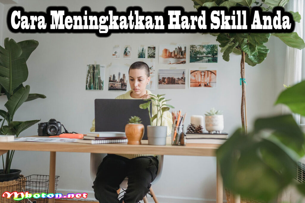 Cara Meningkatkan Hard Skill Anda
