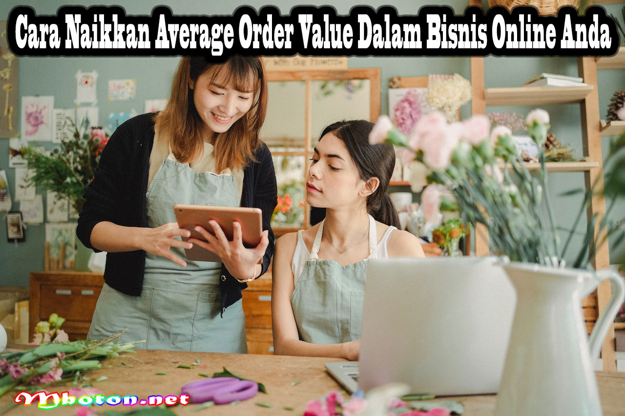 Cara Naikkan Average Order Value Dalam Bisnis Online Anda