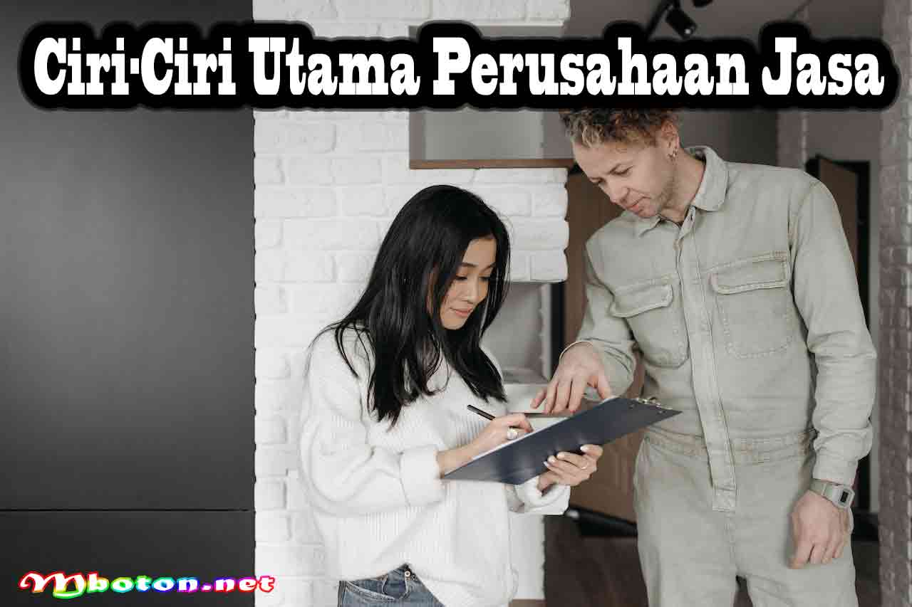 Ciri-Ciri Utama Perusahaan Jasa