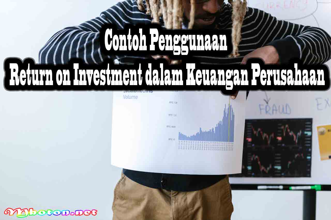Contoh Penggunaan Return on Investment dalam Keuangan Perusahaan
