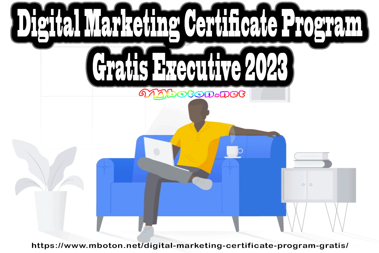 Digital Marketing Certificate Program Gratis Executive 2023