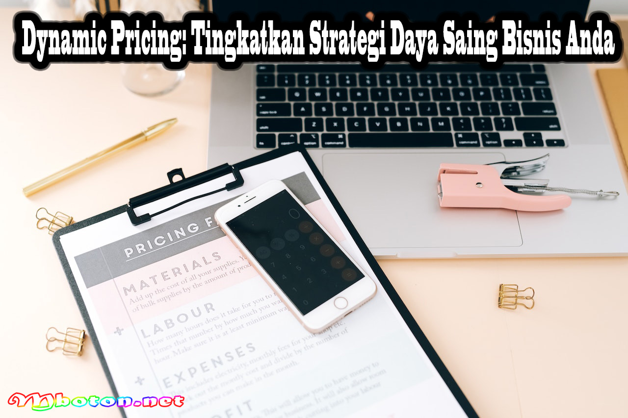 Dynamic Pricing: Tingkatkan Strategi Daya Saing Bisnis Anda