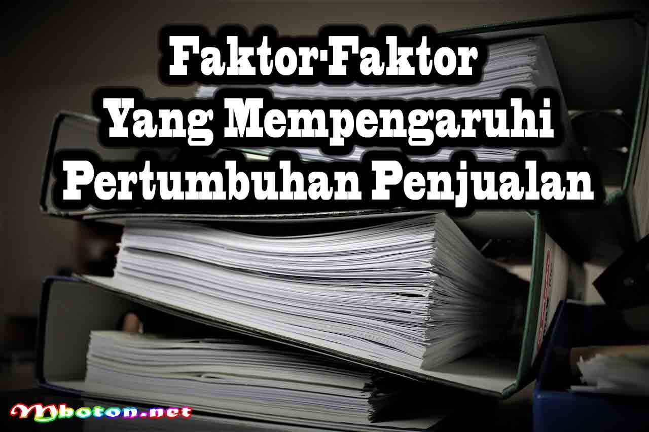 Faktor-Faktor Yang Mempengaruhi Pertumbuhan Penjualan