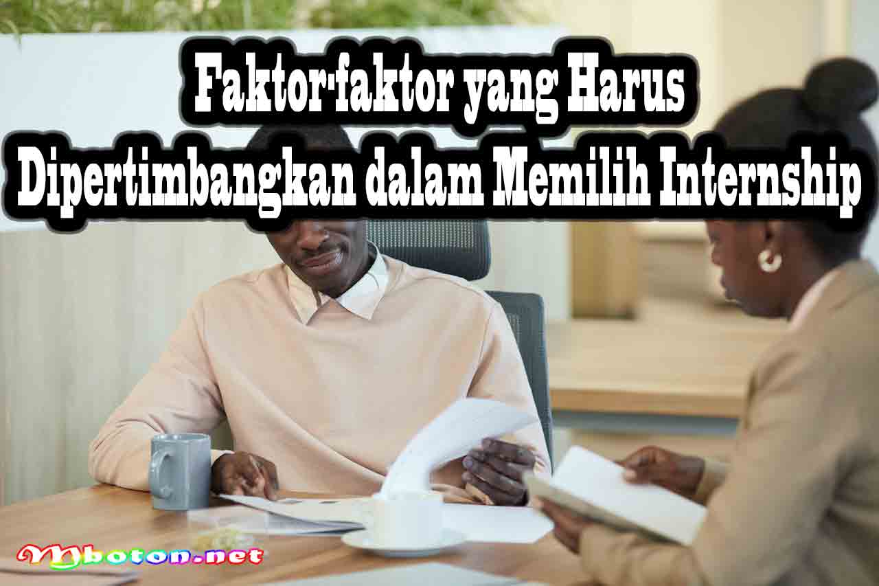 Faktor-faktor yang Harus Dipertimbangkan dalam Memilih Internship
