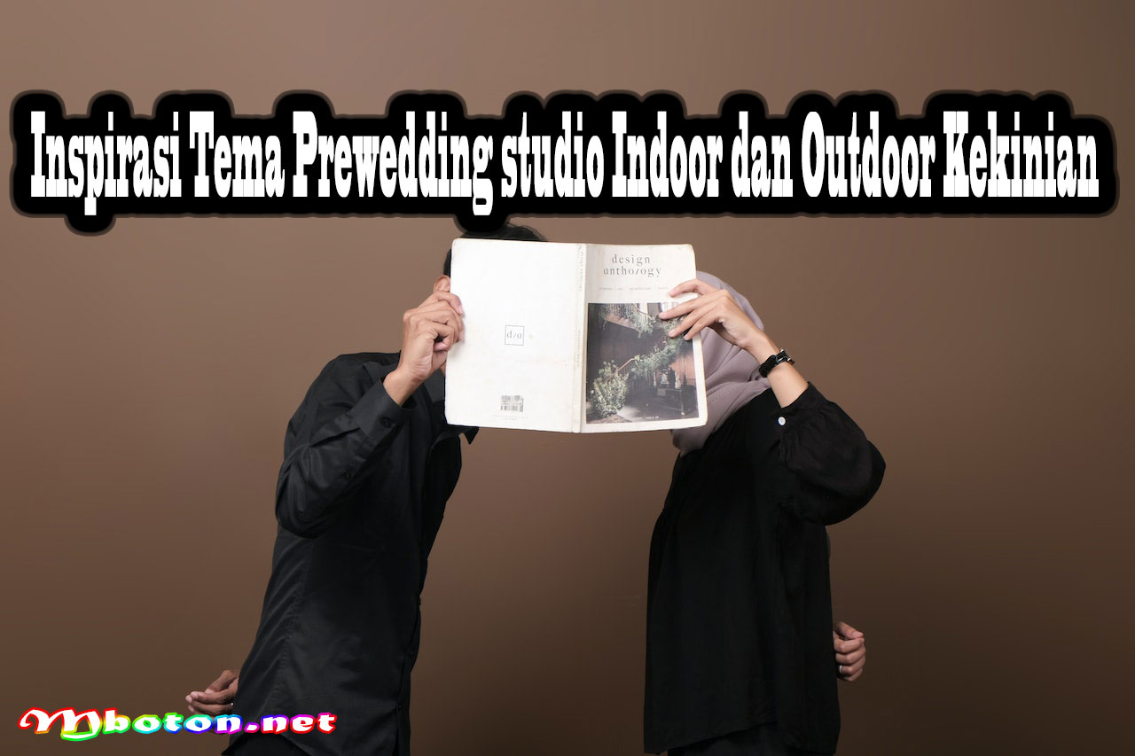 Inspirasi Tema Prewedding studio Indoor dan Outdoor Kekinian