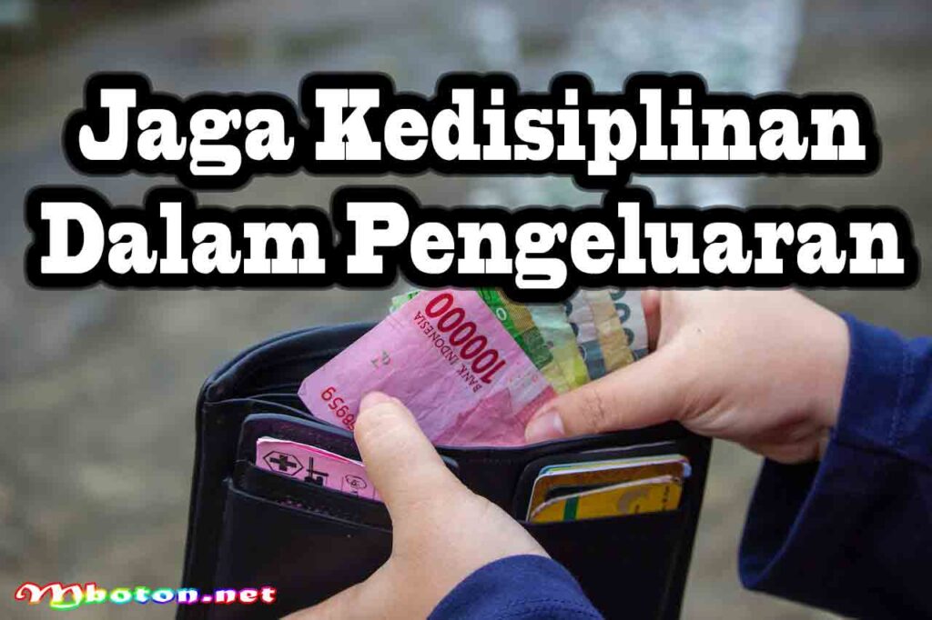 Jaga Kedisiplinan dalam Pengeluaran