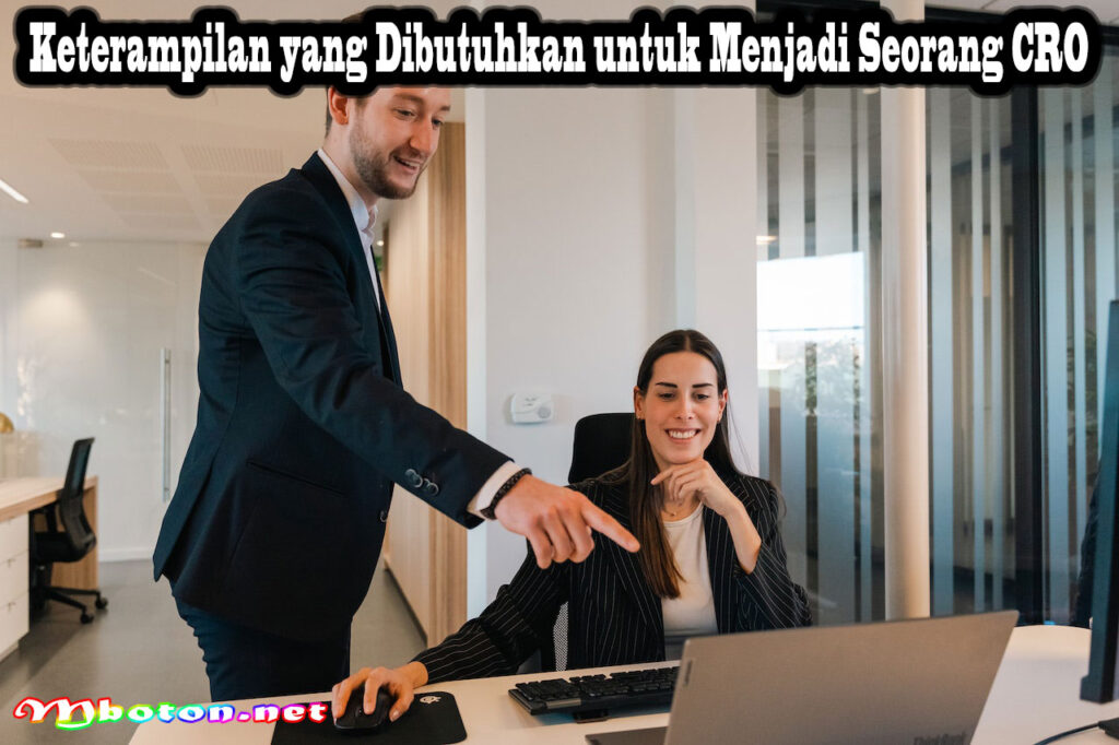 Keterampilan yang Dibutuhkan untuk Menjadi Seorang CRO