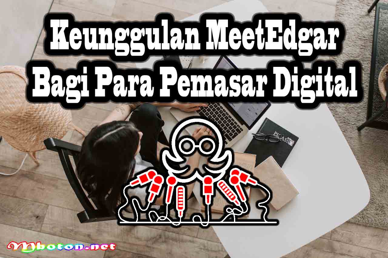 Keunggulan MeetEdgar Bagi Para Pemasar Digital
