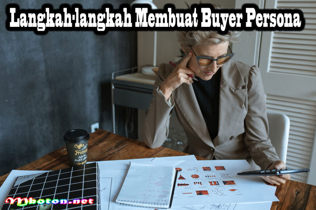 Langkah-langkah Membuat Buyer Persona