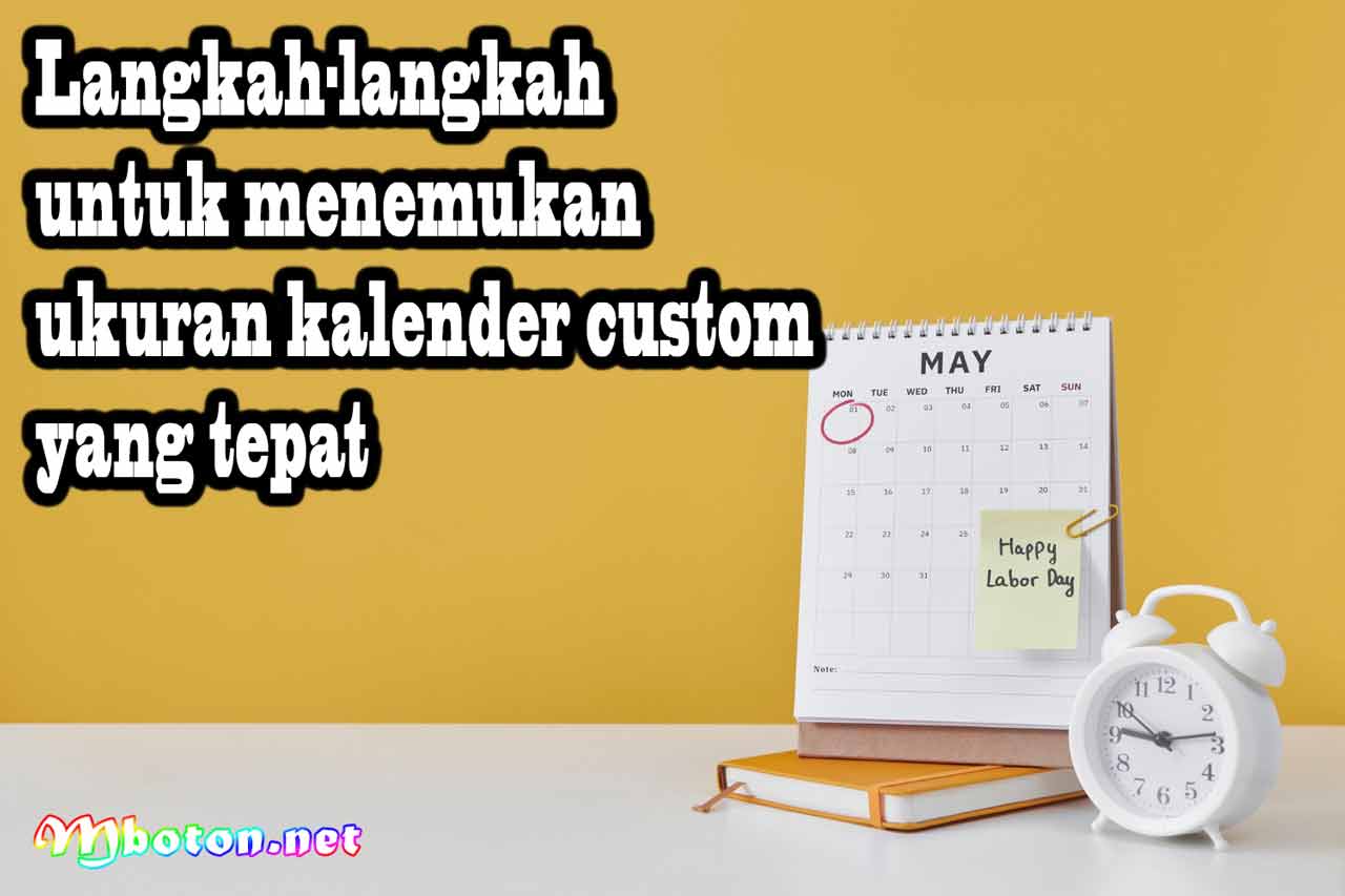 Langkah-langkah untuk menemukan ukuran kalender custom yang tepat