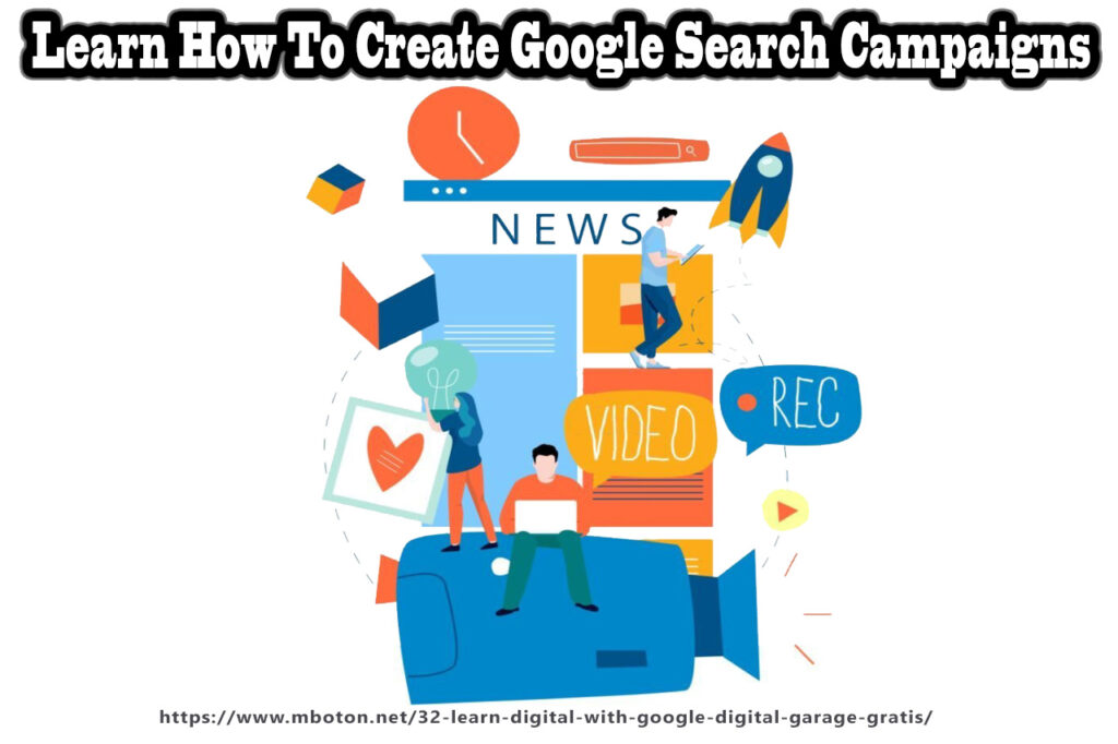 Learn How To Create Google Search Campaigns