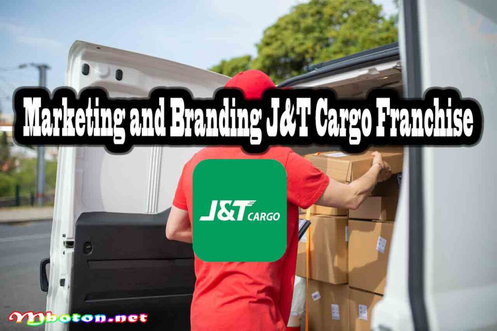 Marketing and Branding J&T Cargo Franchise