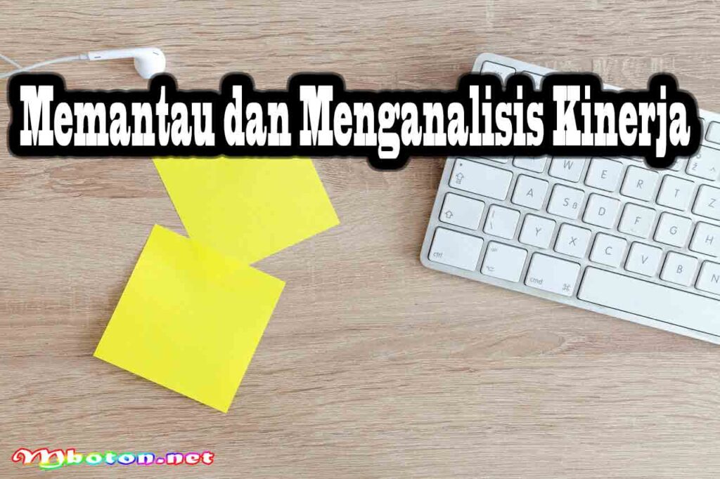Memantau dan Menganalisis Kinerja