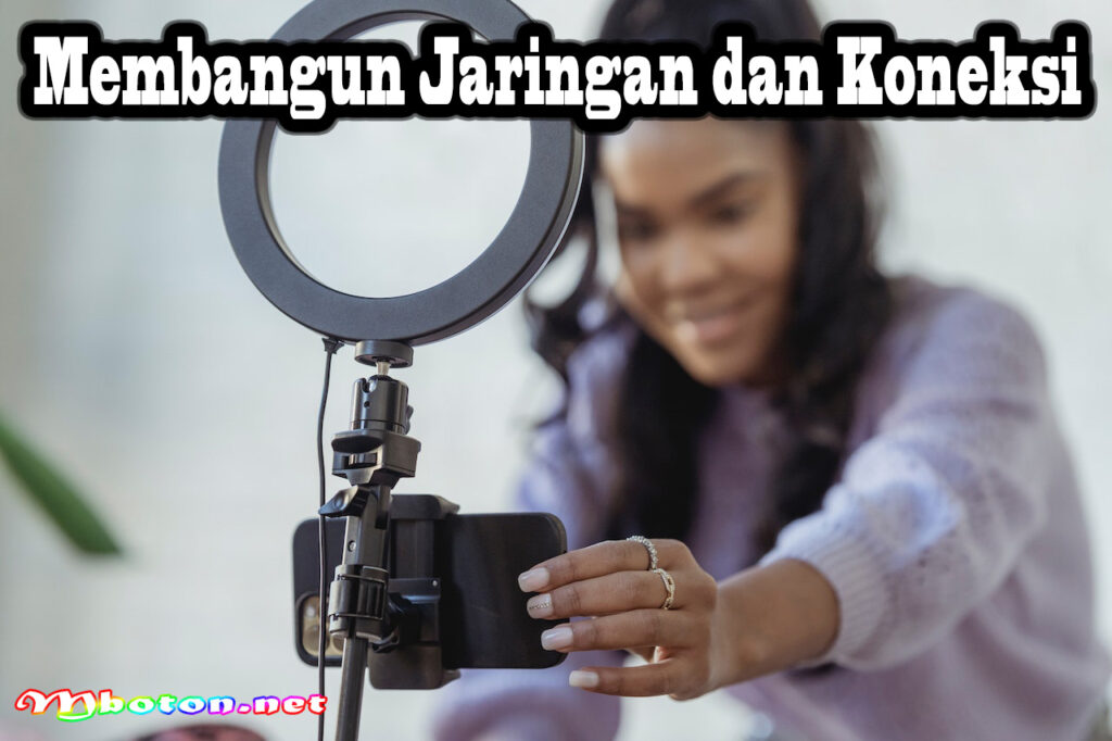 Membangun Jaringan dan Koneksi