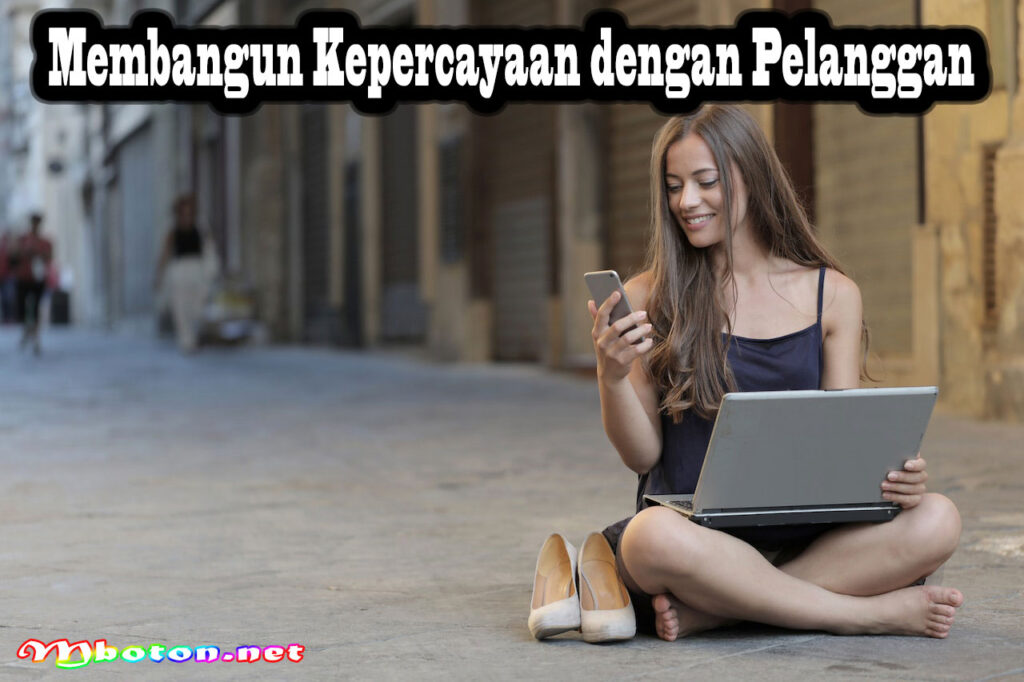 Membangun Kepercayaan dengan Pelanggan