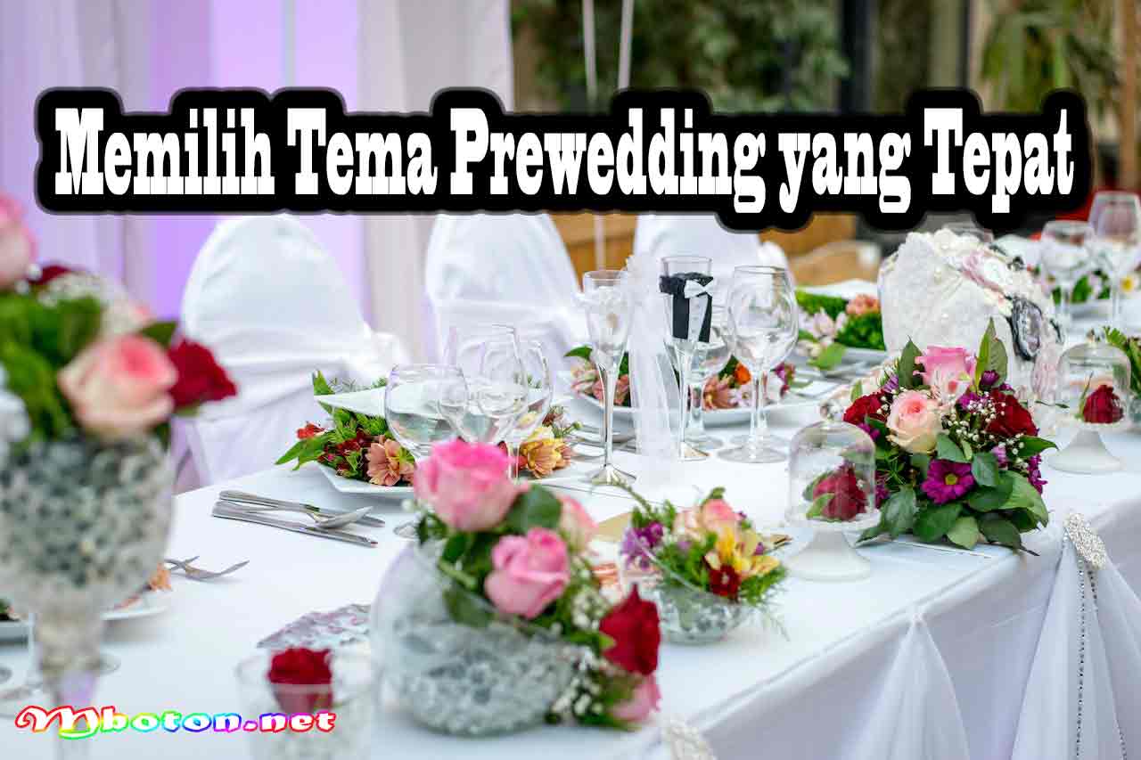 Memilih Tema Prewedding yang Tepat