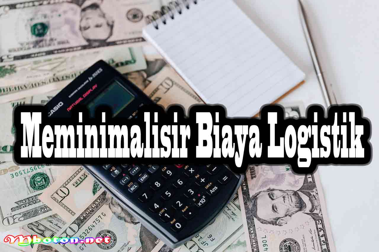 Meminimalisir Biaya Logistik