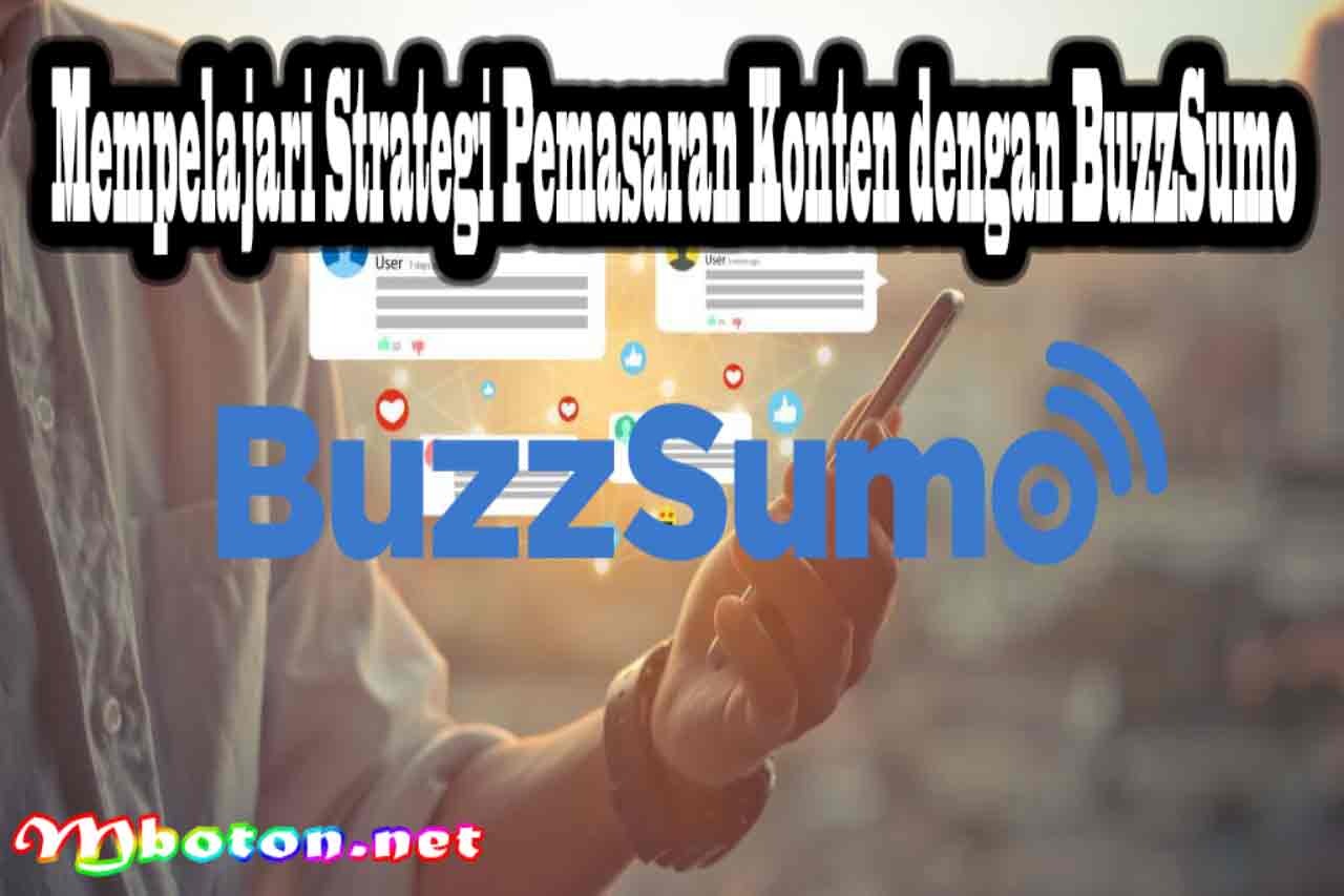Mempelajari Strategi Pemasaran Konten dengan BuzzSumo