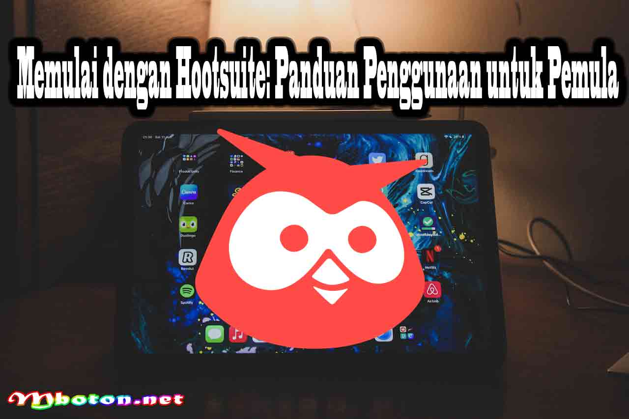 Memulai dengan Hootsuite Panduan Penggunaan untuk Pemula