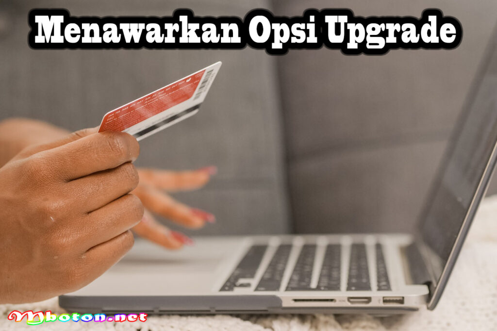 Menawarkan Opsi Upgrade