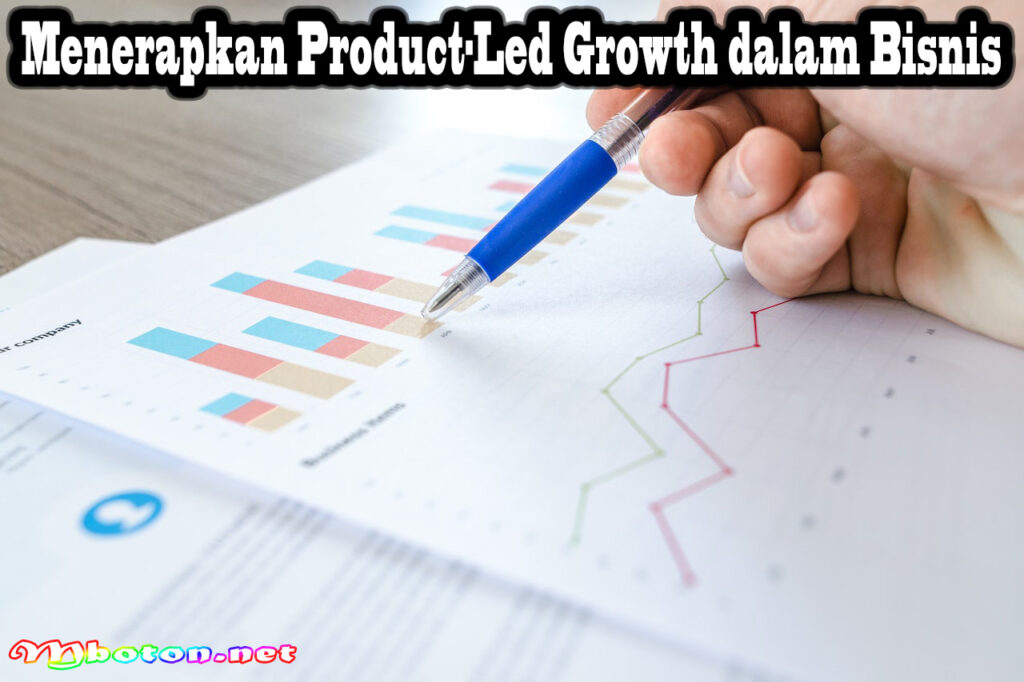Menerapkan Product-Led Growth dalam Bisnis