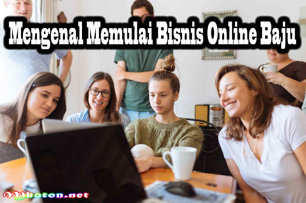 Mengenal Memulai Bisnis Online Baju