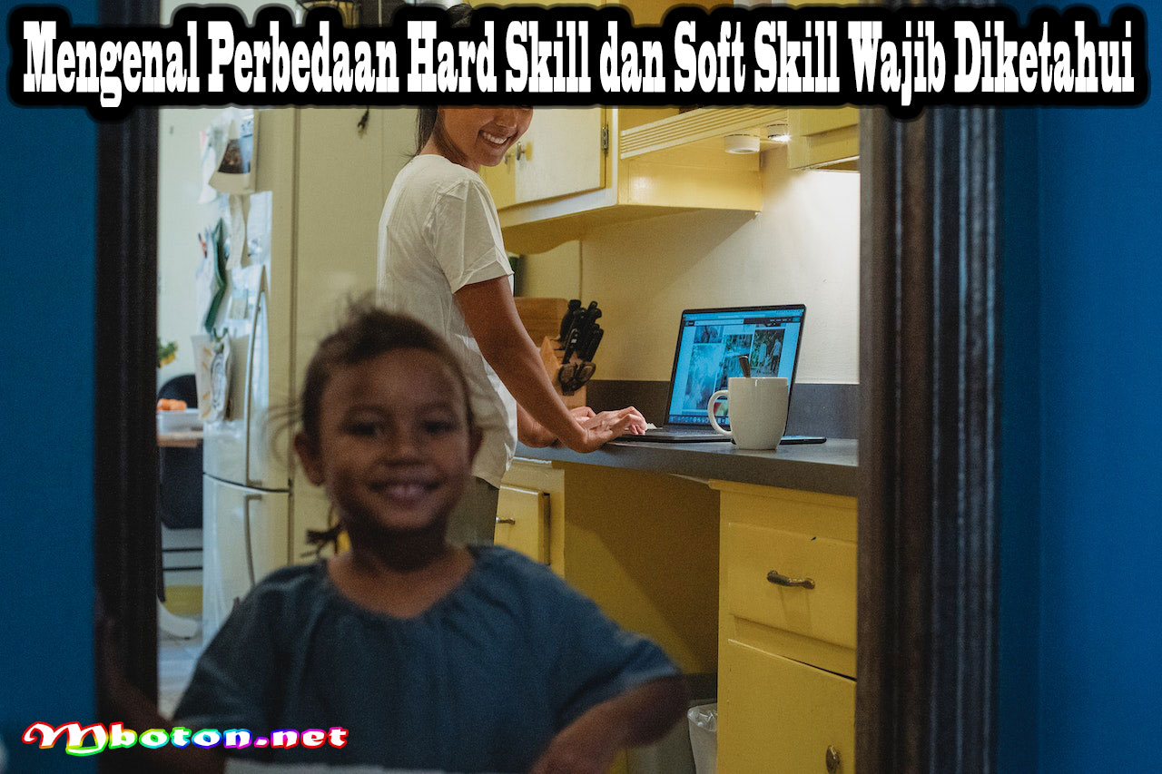 Mengenal Perbedaan Hard Skill dan Soft Skill Wajib Diketahui