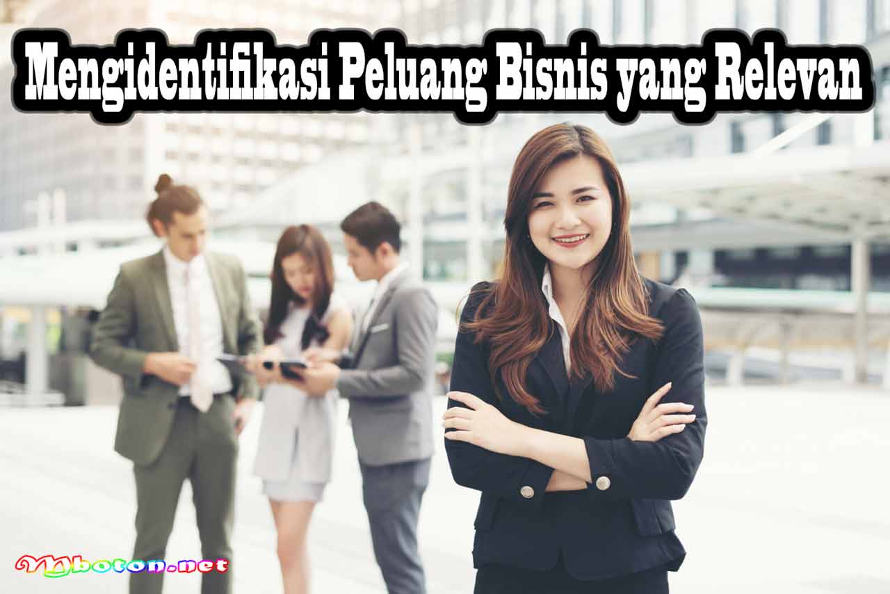 Mengidentifikasi Peluang Bisnis yang Relevan