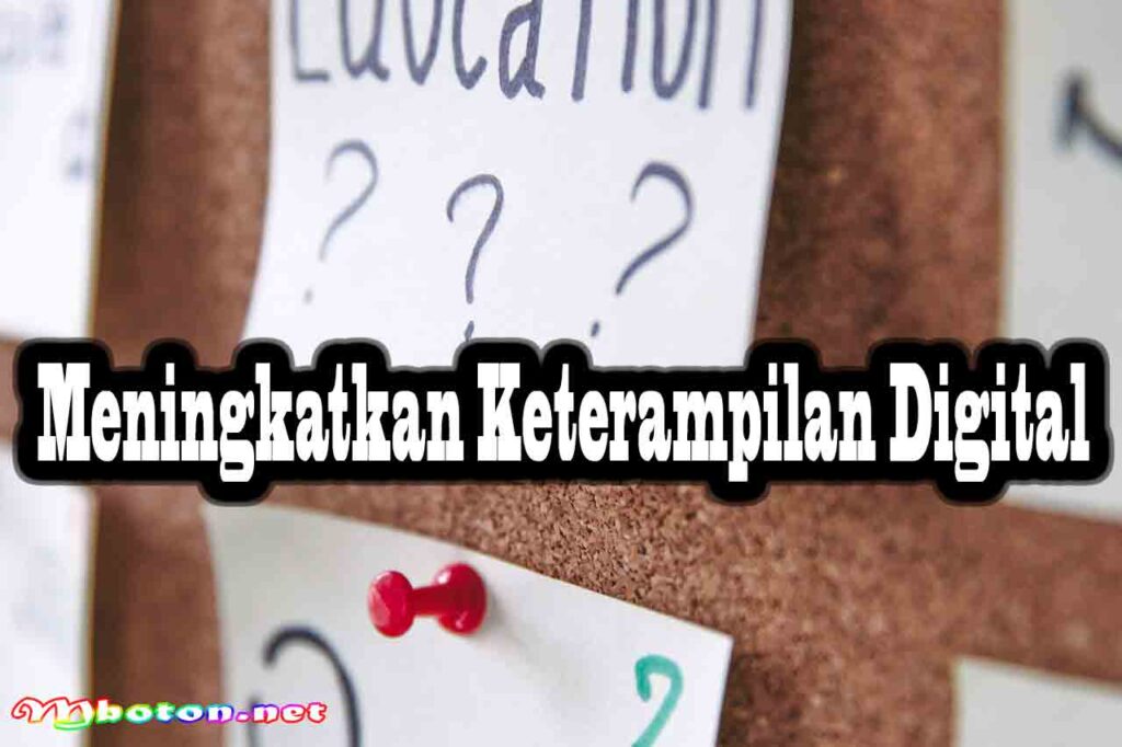 Meningkatkan Keterampilan Digital