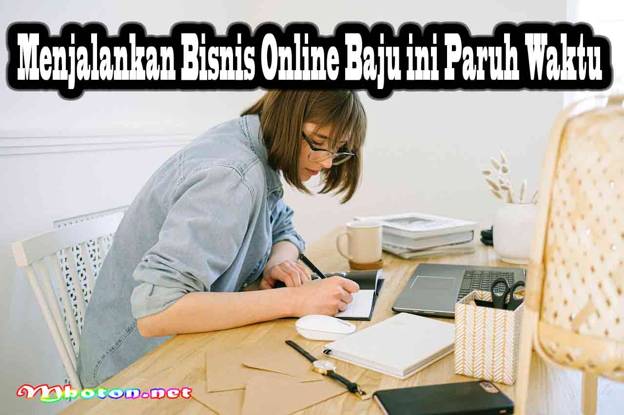 Menjalankan Bisnis Online Baju ini Paruh Waktu