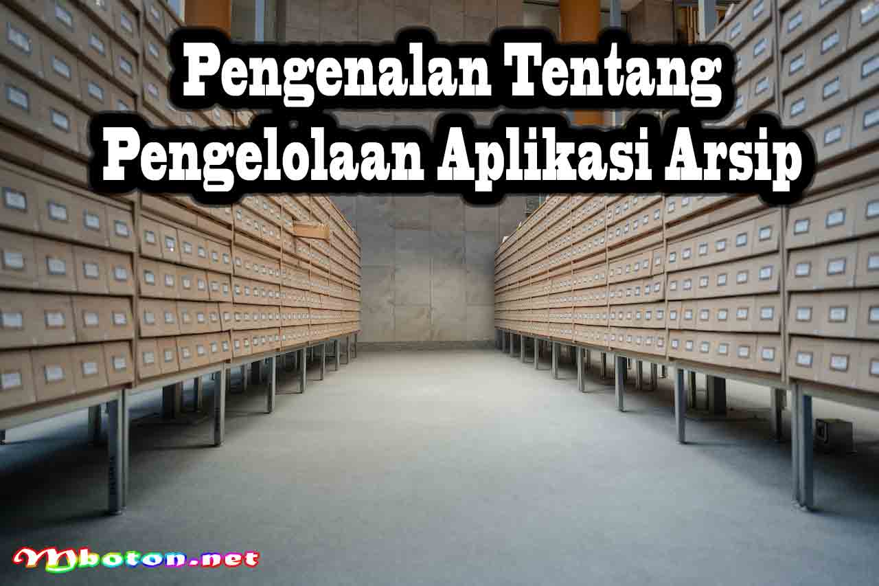 Pengenalan Tentang Pengelolaan Aplikasi Arsip