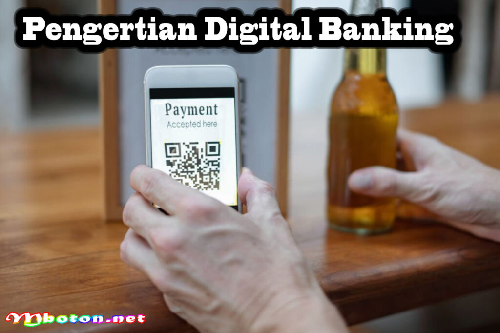 Pengertian Digital Banking