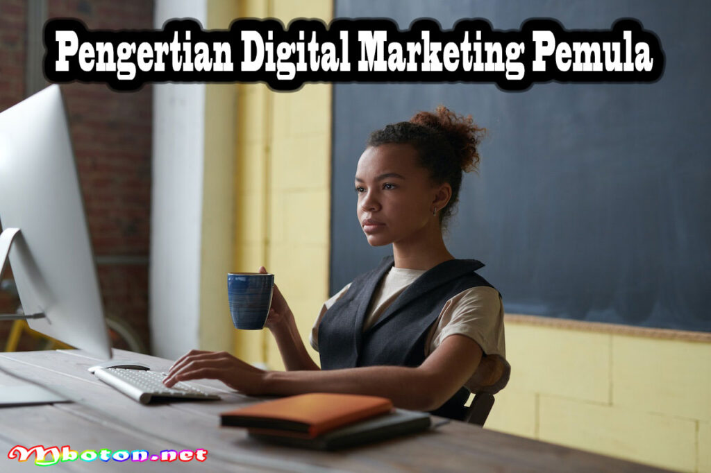 Pengertian Digital Marketing Pemula