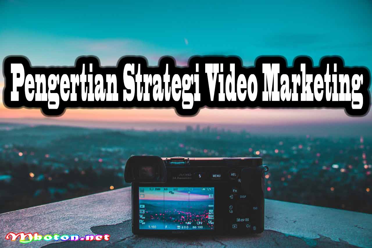 Pengertian Strategi Video Marketing