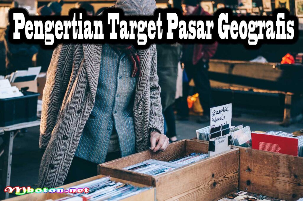 Pengertian Target Pasar Geografis